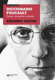Diccionario foucault. Temas, conceptos y autores cover image