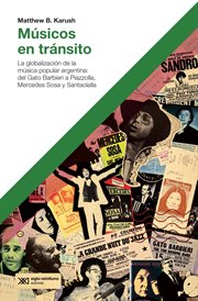 Músicos en Tránsito : La Globalización de la Música Popular Argentina : Del Gato Barbieri a Piazzolla, Mercedes Sosa y Santaolalla cover image