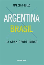 Argentina - Brasil : la gran oportunidad cover image