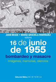 16 de Junio de 1955 : Imágenes, Memorias, Silencios cover image