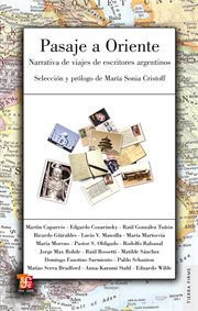 Pasaje a oriente : narrativa de viajes de escritores argentinos cover image
