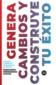 Genera cambios y construye tu éxito cover image