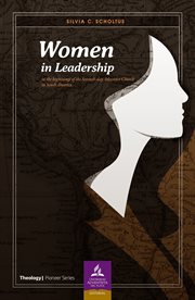 Women in leadership. In the beginnings of the Seventh-day Adventist Church in South America cover image