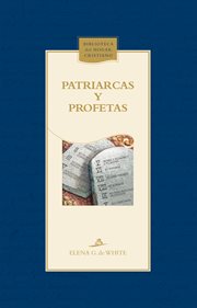 Patriarcas y profetas cover image