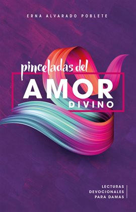 Cover image for Pinceladas del amor divino