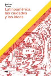 Latinoamérica, las ciudades y las ideas : Hacer Historia cover image