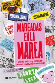 Mareadas en la marea : Diario íntimo y alocado de una revolución feminista. Singular cover image