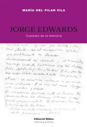 Jorge Edwards : Custodio de la Memoria cover image