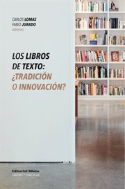 Los libros de texto : ¿Tradición o innovación? cover image