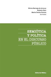Semiótica y política en el discurso público : Ciencias del Lenguaje cover image