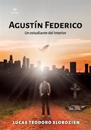 Agustín federico : Un estudiante del interior cover image