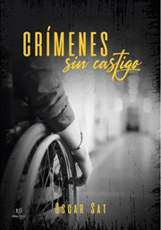 Crímenes sin castigo : Historia de un amor traicionado cover image