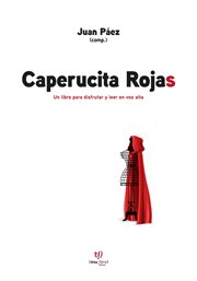 Caperucita rojas : Un libro para disfrutar y leer en voz alta cover image