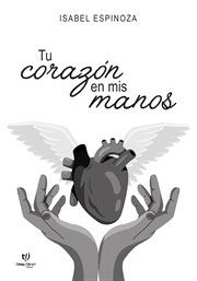 Tu corazón en mis manos cover image
