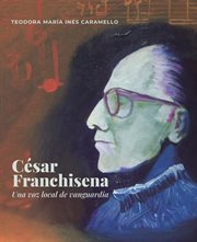 César franchisena : Una voz local de vanguardia cover image