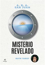 Misterio revelado : A. R. A. San Juan cover image