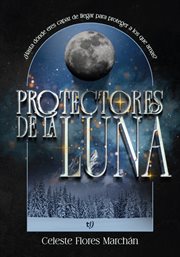 Protectores de la luna cover image