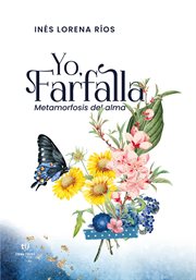 Yo, Farfalla : Metamorfosis del alma cover image