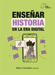 Enseñar Historia en la era digital cover image