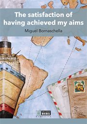 The satisfaction of having achieved my aims cover image