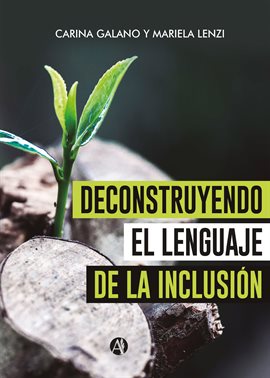Cover image for Deconstruyendo el lenguaje de la inclusión
