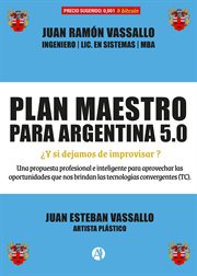 Plan maestro para argentina 5.0. ¿Y si dejamos de improvisar? cover image