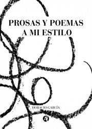 Prosas y poemas a mi estilo cover image