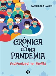 Crónica de una pandemia. Cuarentena en familia cover image
