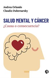 Salud mental y cáncer: ¿causa o consecuencia? cover image