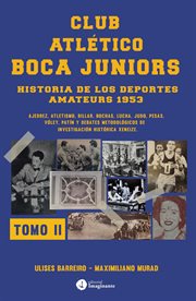 Club atlético boca juniors 1953 ii : Historia de los deportes amateurs cover image