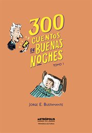 300 cuentos de buenas noches. Tomo 1 cover image
