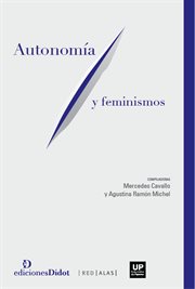 Autonomía y feminismos : Género cover image