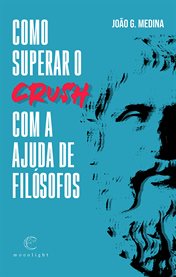 Como Superar O Crush Com a Ajuda De Filósofos cover image