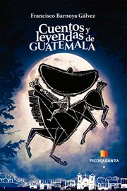 Cuentos y leyendas de Guatemala cover image