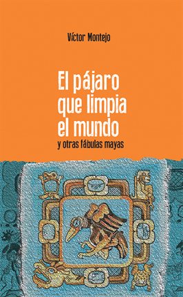 Cover image for El pájaro que limpia el mundo