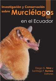 Investigación y conservación sobre murcielagos en el Ecuador cover image