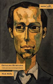 Osvaldo Hurtado visto por sus contemporáneos cover image