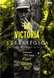La victoria estratégica : Por Todos Los Caminos De La Sierra cover image