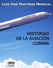 Historias de la aviación cubana cover image