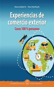 Experiencias de comercio exterior : Casos 100 % peruanos cover image