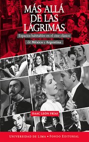Más allá de las lágrimas. Espacios habitables en el cine clásico de México y Argentina cover image
