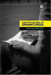 Concurso Nacional de Dramaturgia : teatro Lab 2018-2019 cover image