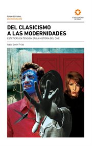 Del clasicismo a las modernidades : Estéticas en tensión en la historia del cine cover image