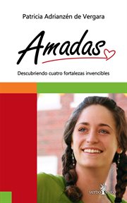 Amadas. Descubriendo cuatro fortalezas invencibles cover image