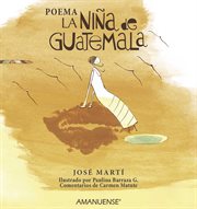 La niña de Guatemala : poema cover image