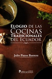 Elogio de las cocinas tradicionales del ecuador cover image