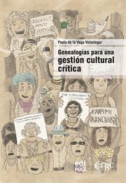 Genealogías Para Una Gestión Cultural Crítica cover image