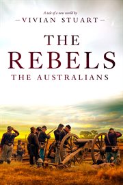The Rebels : Australians (Stuart) cover image