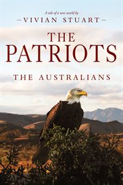 The Patriots : Australians (Stuart) cover image