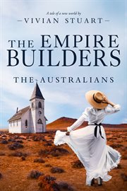 The Empire Builders : Australians (Stuart) cover image